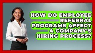 How Do Employee Referral Programs Affect A Company's Hiring Process? - Job Success Network