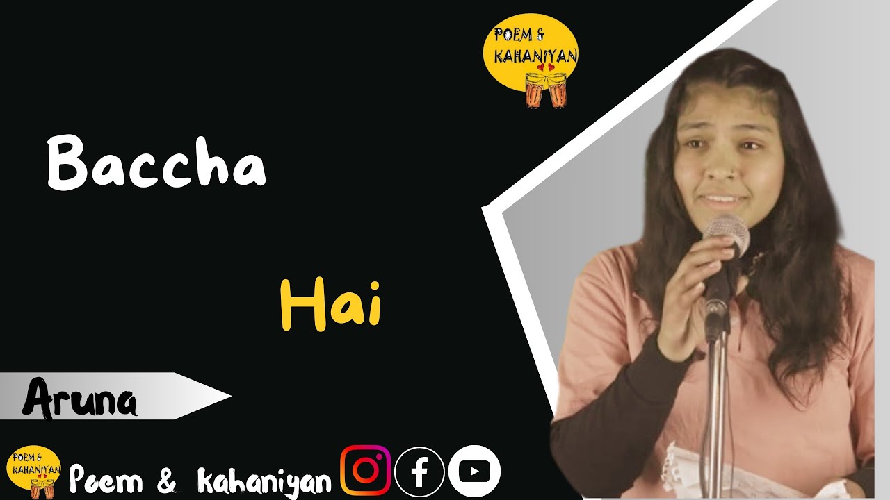 baccha-hai-aruna-joshi-poem-kahaniyan-open-mic-delhi