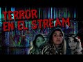 ¡TERROR EN EL STREAM! - (Relato real)
