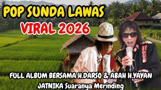Download Lagu POP SUNDA LAWAS VIRAL 2026 🎶KUMPULAN LAGU H.DARO \u0026 H.YAYAN JATNIKA BEST OFF THE BEST BIKIN MERINDING MP3