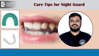 Tips to Care for NIGHT GUARD | Soft & Hard Night Guard | Bruxism-Dr.Parikshith H M | Doctors’ Circle screenshot 2