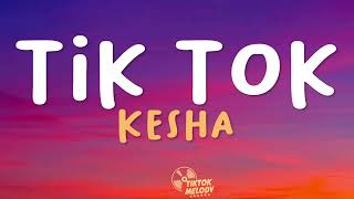 Kesha - TiK ToK (Lyrics)