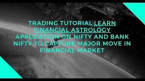 Learn Financial Astrology Application on NIFTY AND BANK NIFTY Capture Major Move in Financial Market