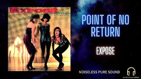 Point Of No Return / Expose《HQ Audio》