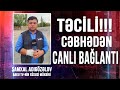 CƏBHƏDƏN CANLI BAĞLANTI - (28.09.2020)