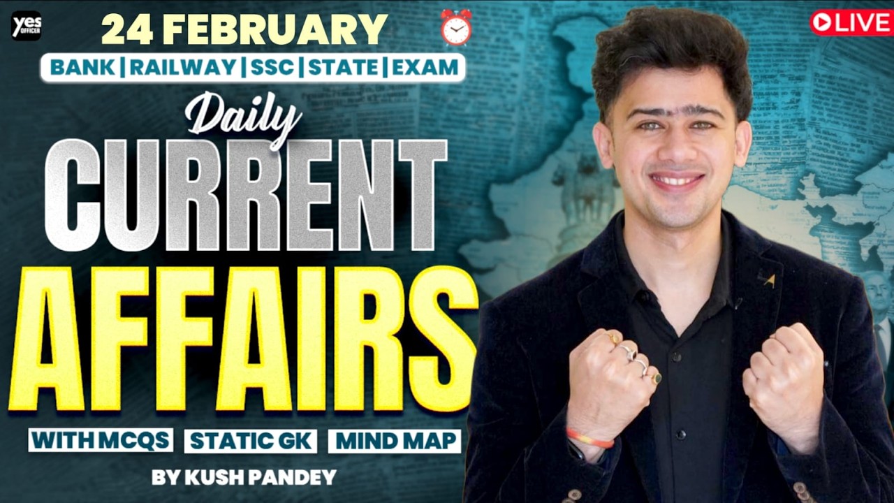🔴 24 February 2026 | Daily Current Affairs | For Bank, Insurance & SSC ...