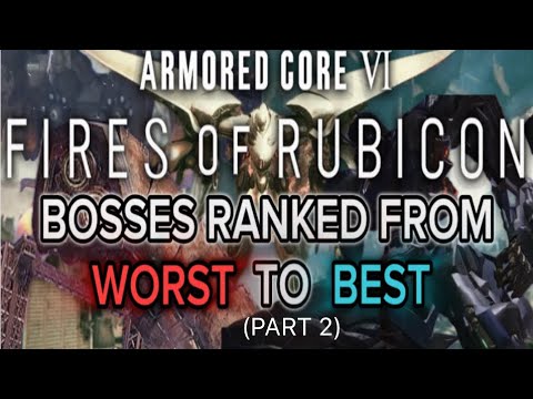 Armored Core 6 Bosses Ranked From Worst to Best (Part 2) - YouTube