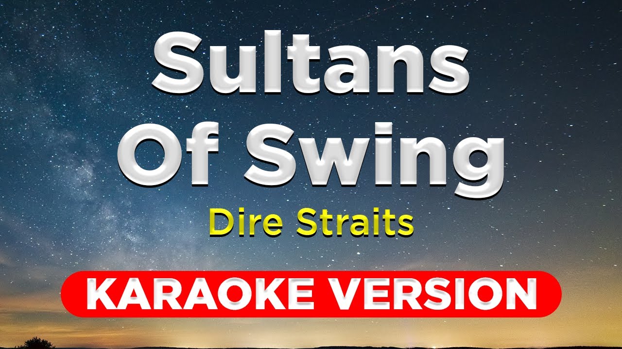 SULTANS OF SWING - Dire Straits (KARAOKE VERSION with lyrics)