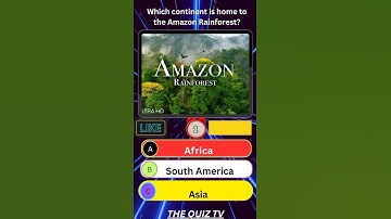 Which continent is home to the Amazon Rainforest?#quiz#knowledgequest#quiztime#trivia#challenge