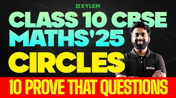 Class 10 CBSE Maths 2025: Circles 10 Prove That Questions | Xylem Class 10 CBSE