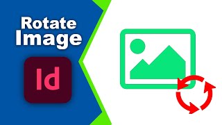 How to rotate image in adobe InDesign