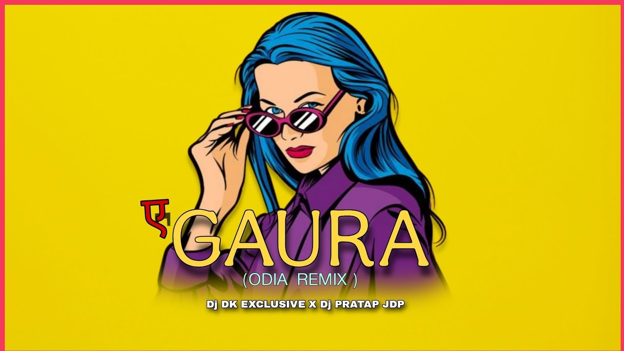 A Gaura - Remix - Dj DK EXCLUSIVE