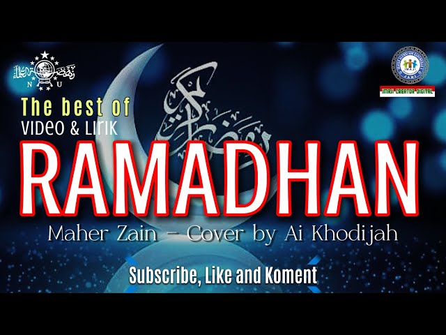 RAMADHAN | MAHER ZAIN Cover by AI KHODIJAH Versi Arabic class=