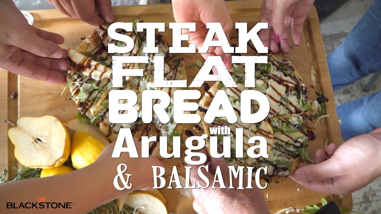 Steak Flatbread with Arugula and Balsamic Blackstone Griddle YouTube