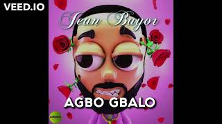 Jean Bayor - Agbo Gbalo