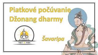 Piatkové Počúvanie Džonang Dharmy - Šavaripa, Z Lovca Na Majstra Mahámudry