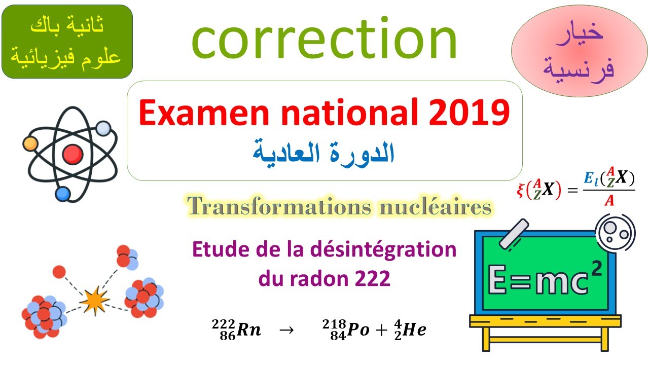 correction de l'examen national session normale 2019  Etude de la désintégration du radon 222