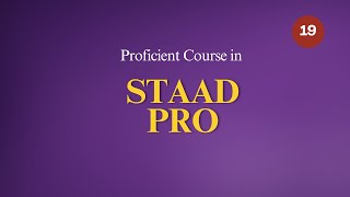 Proficient Course in Staad.Pro 19 | Steel Design