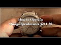 How to operate omega speedmaster 321130 caliber 1164