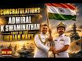 Congratulations Admiral K. Swaminathan: Chief of the Indian Navy