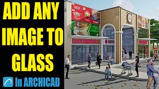 How to Add Images to Glass in ArchiCAD | Logos, Signs & Graphics