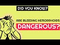 Are Bleeding Hemorrhoids Dangerous? | Best Hemorrhoids & Piles Answers