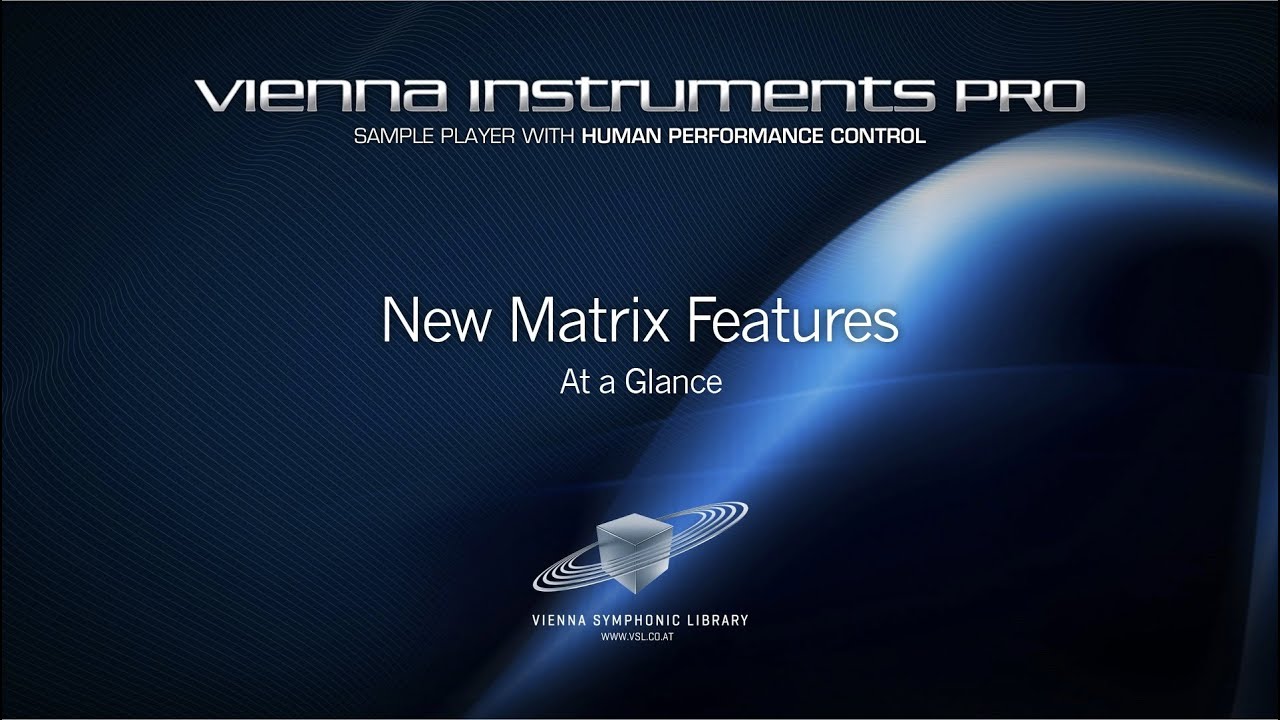 Vienna Instruments PRO: New Matrix Features