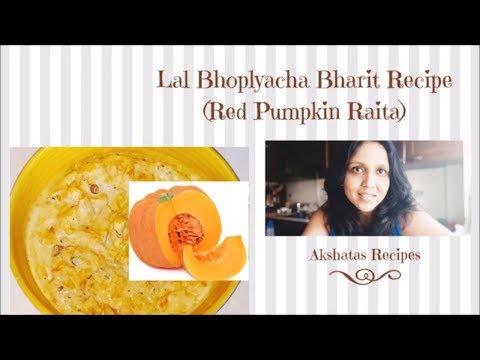 LAL BHOPLYACHA BHARIT|RED PUMPKIN RAITA|SALAD|Akshatas Recipes|Episode 227