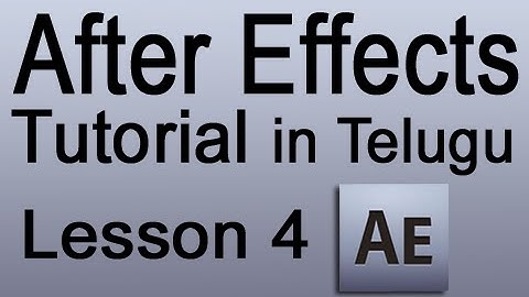 Adobe After Effects CS4 Tutorial in Telugu - Lesson 4