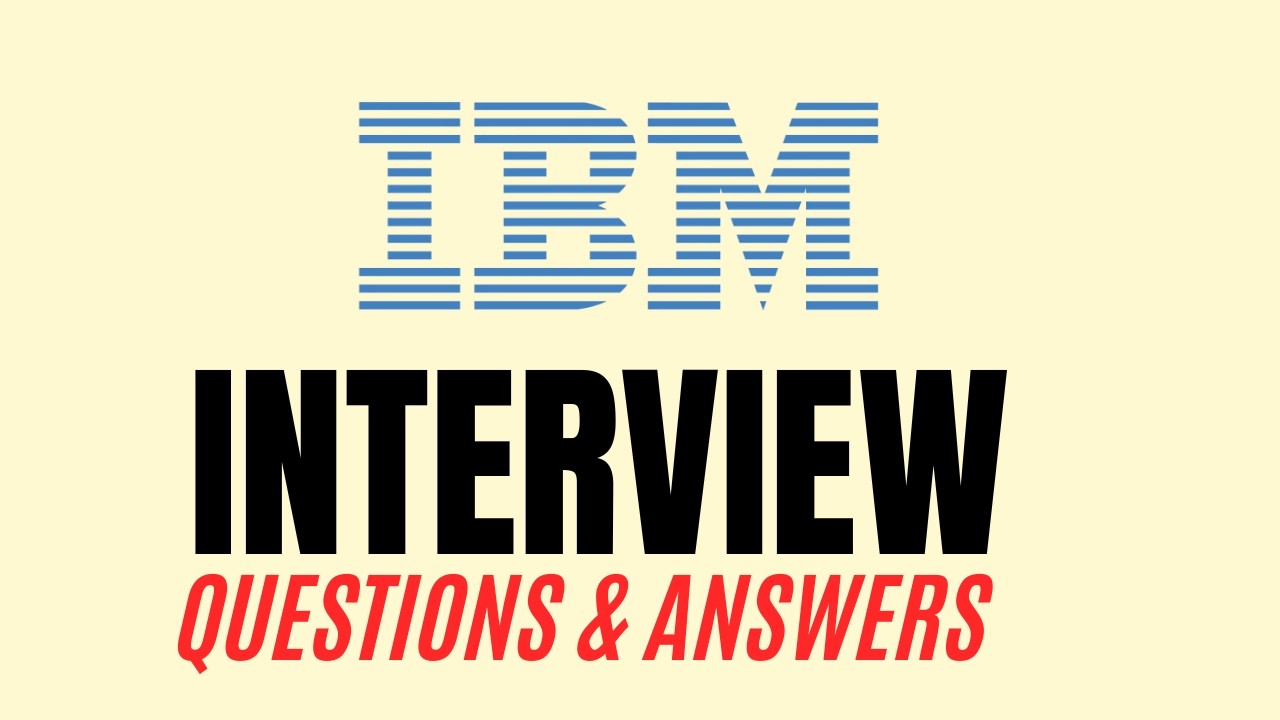 Top 25 IBM Interview Questions and Answers for 2026 - YouTube