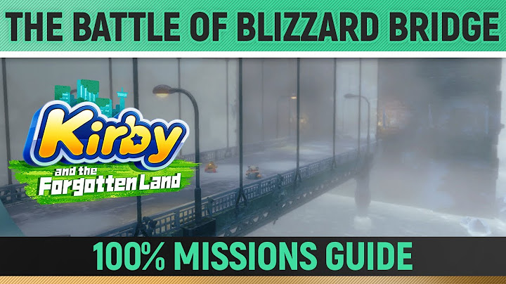 Kirby and the Forgotten Land - The Battle of Blizzard Bridge - 100% Guide 🏆 Collectibles & Missions