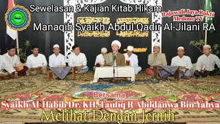 Jangan heran atas kegundahan yang terjadi-Manaqib Syaikh Abdul Qadir Al-Jilani RA-Kajian Kitab Hikam