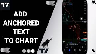 How To Add Anchored Text To Chart On TradingView App