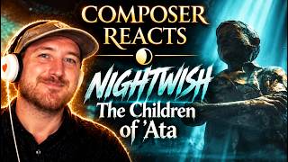 Composer Reacts to Nightwish - The Children of 'Ata