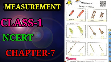 CBSE CLASS-1 NCERT MATH / CHAPTER -7 :- MEASUREMENT