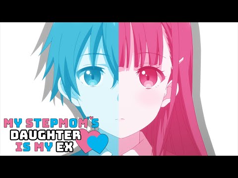 My Stepmom's Daughter Is My Ex - Opening | Deneb to Spica