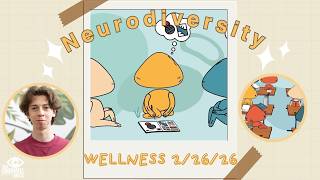 NHS Wellness:  Thursday, March 5, 2026: Neurodiversity