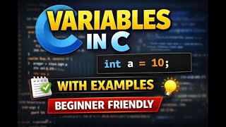 Variables in C Language | What is Variable? Types & Examples | C Programming for Beginners