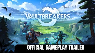 Vaultbreakers - Official Gameplay Trailer