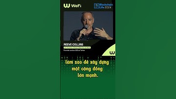 Cùng nghe chia sẽ của Reeve Collins Tại sự kiện Blockchain Life 2024