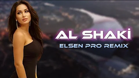 Arabic Remix - Al Shaki ( Elsen Pro Remix )