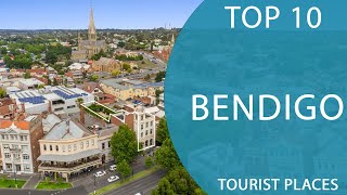 Top 10 Best Tourist Places to Visit in Bendigo, Victoria | Australia - English