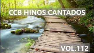 Hinos CCB Cantados - Coletânea de belos hinos Vol.112 #ccbhinos #hinosccb