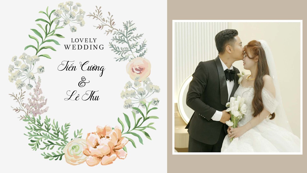 WEDDING TIẾN CƯỜNG & LÊ THU