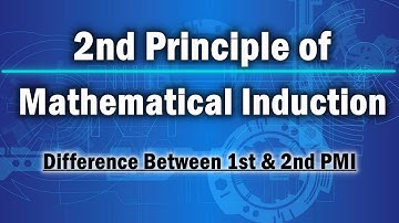 Second Principle of Mathematical Induction With Solved Example