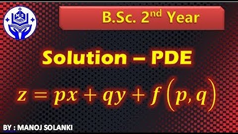 Solution of Non Linear PDE of form z = px+qy+f(p, q)  || partial differential equation || msmaths