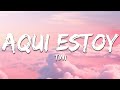 TINI - Aquí Estoy (Letra/Lyrics)