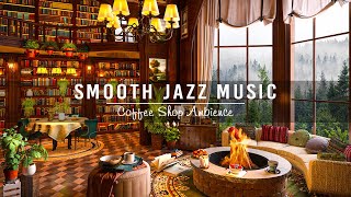 Relaxing Jazz Music for Study, Work, Focus ☕ Cozy Coffee Shop Ambience with Smooth Piano Jazz Music