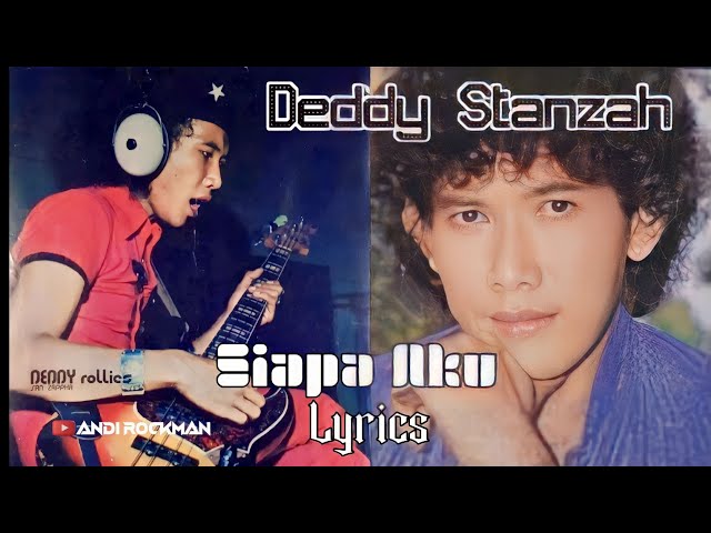 Deddy Stanzah - Siapa Aku (1989) Lyrics [Musisi Legenda Indonesia] class=