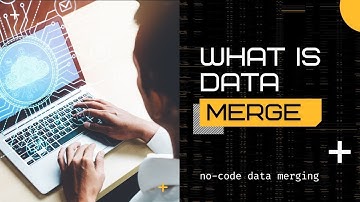 Introduction to Data Merging